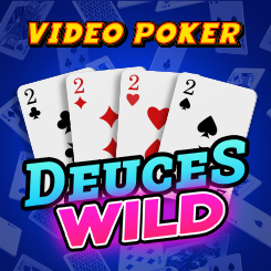 Video Poker Deuces Wild