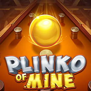 Plinko of Mine