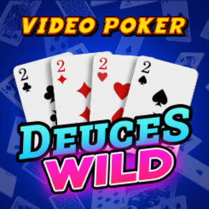 Video Poker Deuces Wild